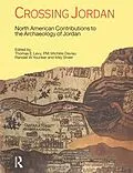 E-Book (epub) Crossing Jordan von Thomas Evan Levy, P. M. Michele Daviau, Randall W. Younker