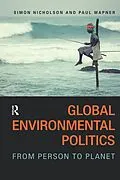 E-Book (epub) Global Environmental Politics von Simon Nicholson, Paul Wapner