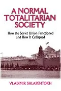 E-Book (epub) A Normal Totalitarian Society von Vladimir Shlapentokh