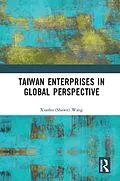 E-Book (epub) Taiwan Enterprises in Global Perspective von Xiaohu (Shawn) Wang
