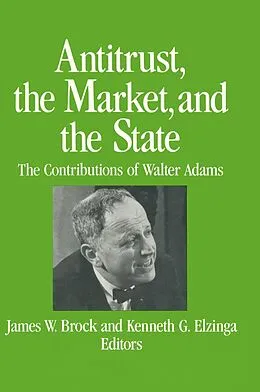 E-Book (pdf) Antitrust, the Market and the State von James W. Brock, Kenneth G. Elzinga