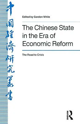 E-Book (epub) The Chinese State in the Era of Economic Reform : the Road to Crisis von Jay D White