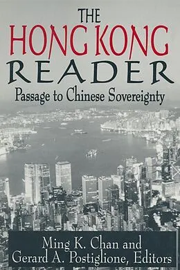 E-Book (pdf) The Hong Kong Reader von Ming K. Chan, Gerard A. Postiglione