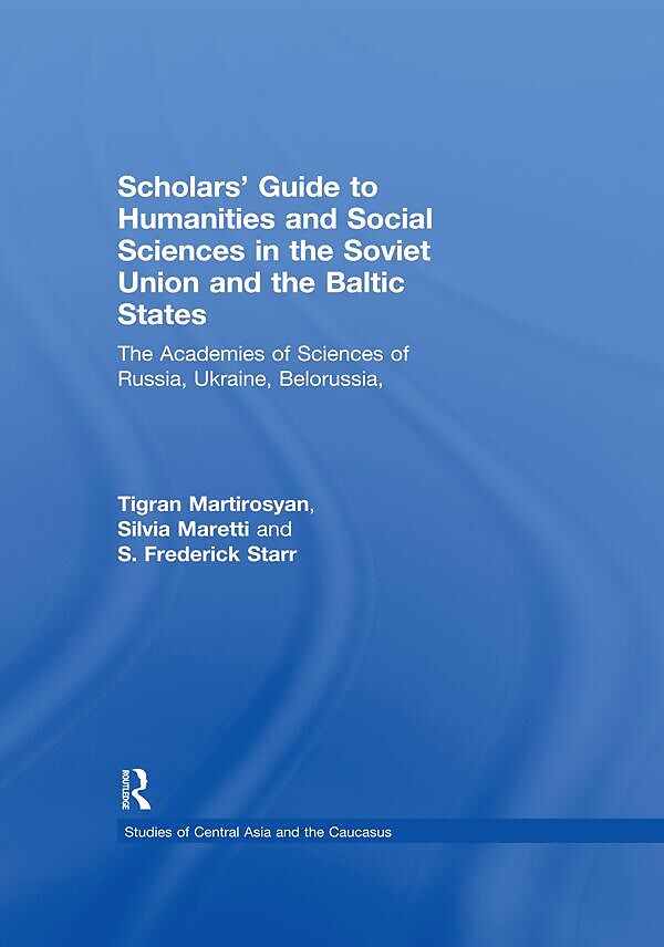 Scholars' Guide to Humanities and Social Sciences in the Soviet Union and the Baltic States