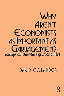eBook (pdf) Why aren't Economists as Important as Garbagemen? de David C. Colander