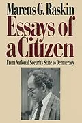 ePUB Essays of a Citizen: From National Security State to Democracy von Marcus G. Raskin