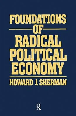 PDF Foundations of Radical Political Economy von Howard J Sherman