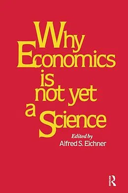 E-Book (pdf) Why Economics is Not Yet a Science von Alfred S. Eicher