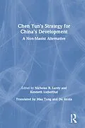 E-Book (epub) Chen Yun's Strategy for China's Development von Nicholas R. Lardy, Kenneth Lieberthal, Dong Chen