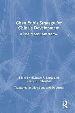 E-Book (epub) Chen Yun's Strategy for China's Development von Nicholas R. Lardy, Kenneth Lieberthal, Dong Chen