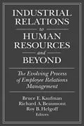 E-Book (epub) Industrial Relations to Human Resources and Beyond: The Evolving Process of Employee Relations Management von Bruce E. Kaufman, Richard A. Beaumont, Roy B. Helfgott