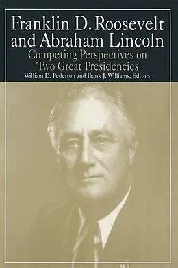 E-Book (epub) Franklin D.Roosevelt and Abraham Lincoln von William D. Pederson, Michael R Williams