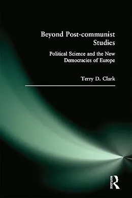 E-Book (epub) Beyond Post-communist Studies von Terry D. Clark