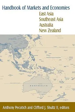 E-Book (pdf) Handbook of Markets and Economies: East Asia, Southeast Asia, Australia, New Zealand von Anthony Pecotich, Clifford J Shultz
