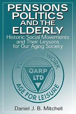 E-Book (epub) Pensions, Politics and the Elderly von Daniel J. B. Mitchell