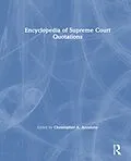 E-Book (epub) The Encyclopedia of Supreme Court Quotations von Christopher A. Anzalone