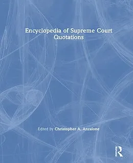 E-Book (epub) The Encyclopedia of Supreme Court Quotations von Christopher A. Anzalone
