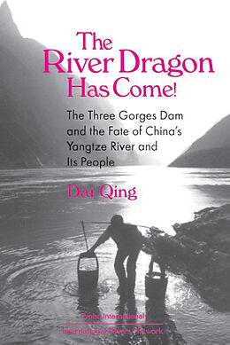 E-Book (epub) The River Dragon Has Come! von Dai Qing, John G. Thibodeau, Michael R Williams