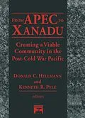 E-Book (pdf) From Apec to Xanadu von Donald C. Helleman, Kenneth B. Pyle, Donald C. Hellman