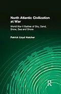 E-Book (epub) North Atlantic Civilization at War von Patrick Lloyd Hatcher