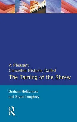 E-Book (epub) Taming of the Shrew von Graham Holderness, Bryan Loughrey
