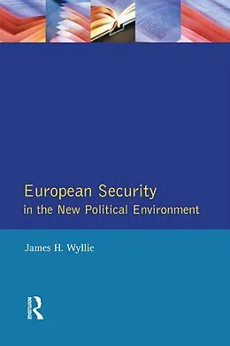 E-Book (epub) European Security in the New Political Environment von James H. Wyllie