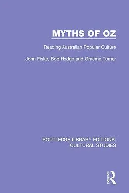 E-Book (pdf) Myths of Oz von John Fiske, Bob Hodge, Graeme Turner