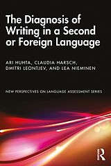 eBook (epub) The Diagnosis of Writing in a Second or Foreign Language de Ari Huhta, Claudia Harsch, Dmitri Leontjev