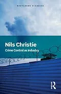 E-Book (epub) Crime Control As Industry von Nils Christie