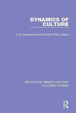 E-Book (epub) Dynamics of Culture von J. Zvi Namenwirth, Robert Philip Weber
