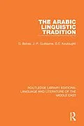 E-Book (epub) The Arabic Linguistic Tradition von Georges Bohas, Jean-Patrick Guillaume, Djamel Eddine Kouloughli