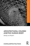 E-Book (epub) Architectural Colossi and the Human Body von Charalampos Politakis