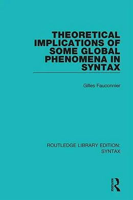 E-Book (pdf) Theoretical Implications of Some Global Phenomena in Syntax von Gilles Fauconnier
