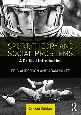 E-Book (pdf) Sport, Theory and Social Problems von Eric Anderson, Adam White