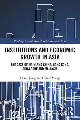 PDF Institutions and Economic Growth in Asia von Flora Huang, Horace Yeung