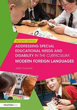 ePUB Addressing Special Educational Needs and Disability in the Curriculum: Modern Foreign Languages von John Connor
