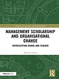 E-Book (epub) Management Scholarship and Organisational Change von Miriam Green