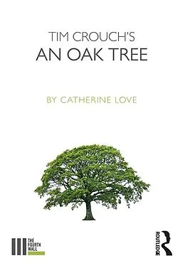 E-Book (epub) Tim Crouch's An Oak Tree von Catherine Love