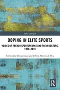 E-Book (epub) Doping in Elite Sports von Christophe Brissonneau, Jeffrey Montez de Oca