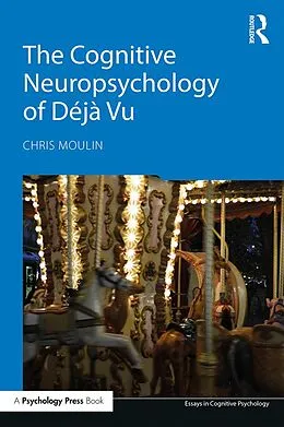 PDF The Cognitive Neuropsychology of Déjà Vu von Chris Moulin