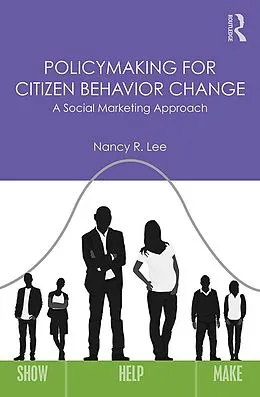E-Book (epub) Policymaking for Citizen Behavior Change von Nancy R. Lee