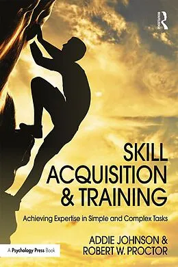 E-Book (epub) Skill Acquisition and Training von Addie Johnson, Robert W. Proctor