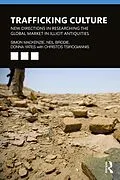 E-Book (pdf) Trafficking Culture von Simon Mackenzie, Neil Brodie, Donna Yates