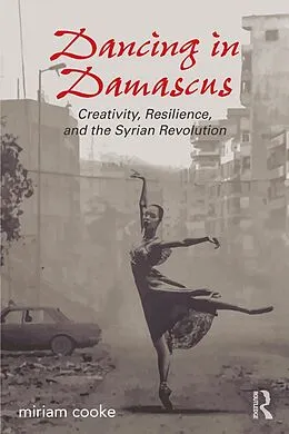 E-Book (epub) Dancing in Damascus von Miriam Cooke