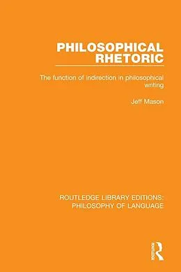 E-Book (pdf) Philosophical Rhetoric von Jeff Mason