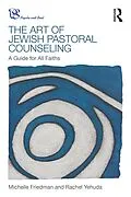 E-Book (pdf) The Art of Jewish Pastoral Counseling von Michelle Friedman, Rachel Yehuda