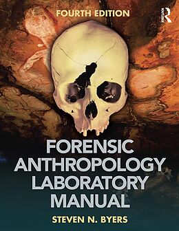 E-Book (epub) Forensic Anthropology Laboratory Manual von Steven N. Byers, Chelsey A. Juarez