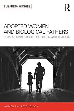 E-Book (epub) Adopted Women and Biological Fathers von Elizabeth Hughes