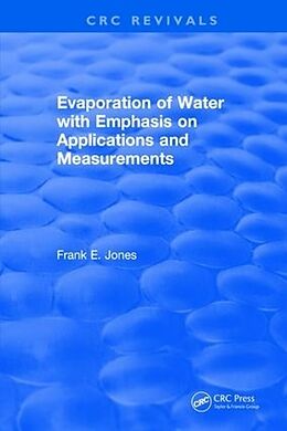 Livre Relié Evaporation of Water With Emphasis on Applications and Measurements de Frank E. Jones