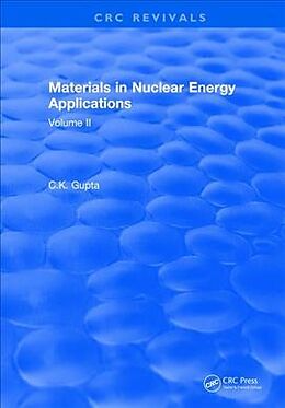 Fester Einband Materials in Nuclear Energy Applications von C.K. Gupta